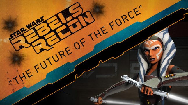 Rebels Recon #2.09: Inside “The Future of the Force” | Star Wars Rebels