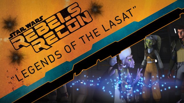 Rebels Recon #2.13: Inside “Legends of the Lasat” | Star Wars Rebels