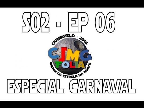 S02E06 – Especial Carnaval – Unidos da Estrela da Morte