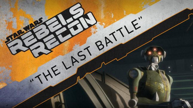 Rebels Recon #3.05: Inside “The Last Battle” | Star Wars Rebels