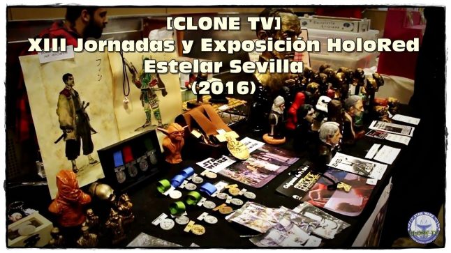 [CLONE TV] XIII Jornadas y Exposición HoloRed Estelar Sevilla (2016)