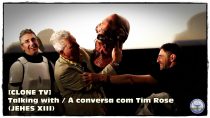 [CLONE TV] Talking with / À conversa com Tim Rose (JEHES XIII)