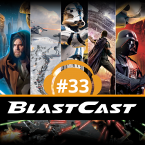 BlastCast 33 - Star Wars